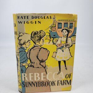 Rebecca of Sunnybrook Farm by Kate Douglas Wiggin 1966 A & C Black HC DJ